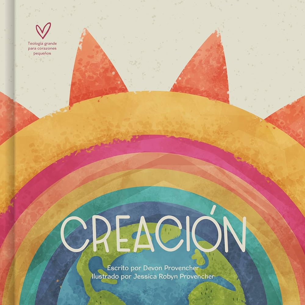 Creación - Teología Grande para Corazones Pequeños