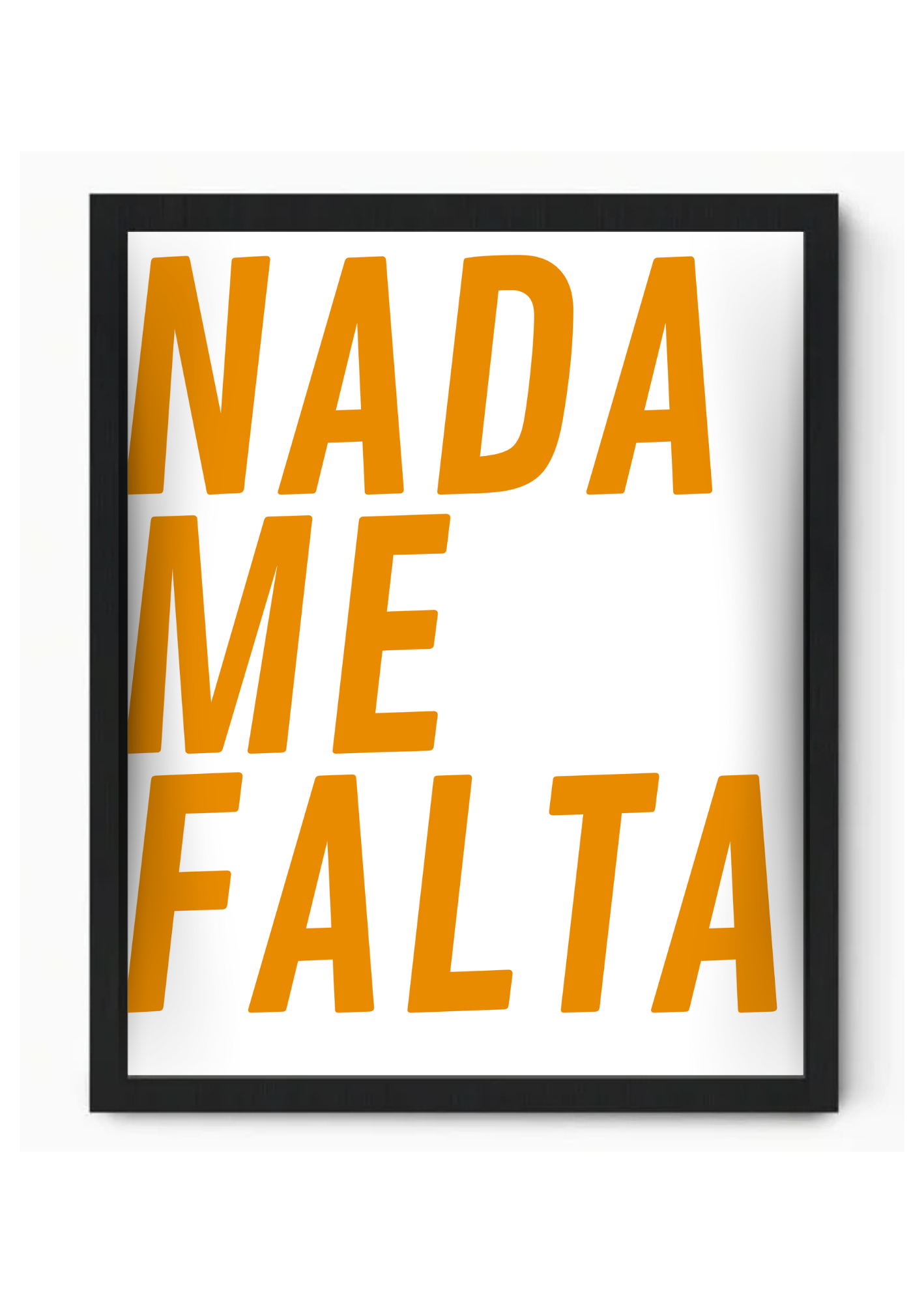 Nada me falta en Naranja - Cuadro Decorativo 16"x20"