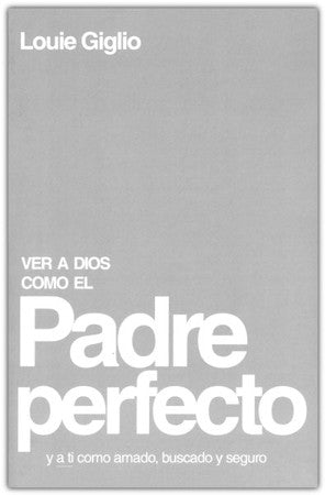 Ver a Dios como el padre perfecto