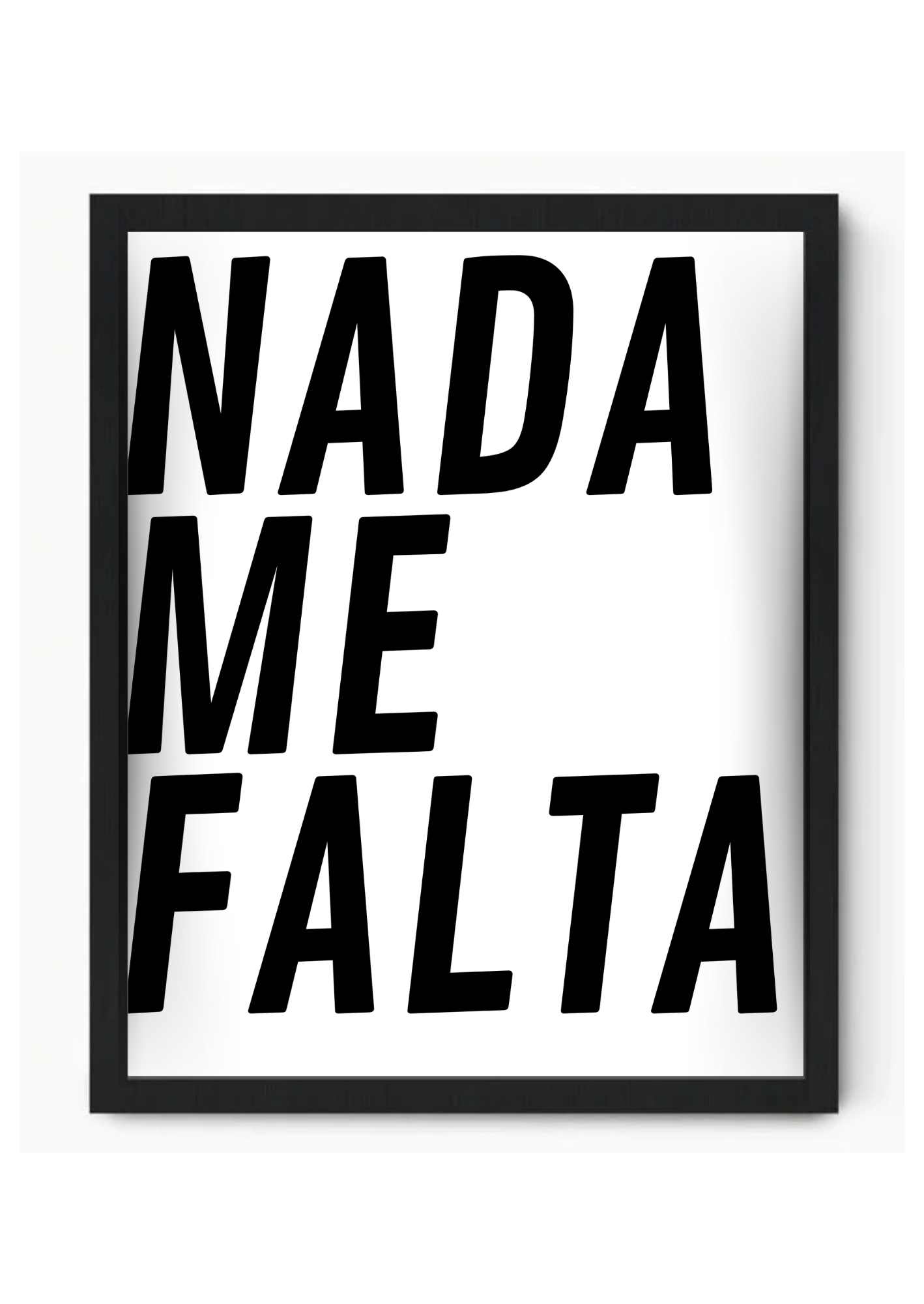 Nada me falta en Negro- Cuadro Decorativo 11.7"x16.5"